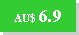 Text Box: AU$ 6.9