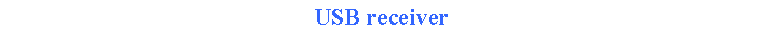 Text Box:    USB receiver 